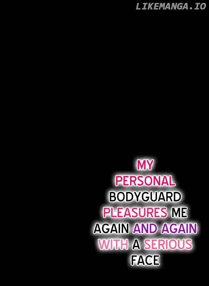 My Awkward Bodyguard Pleasures Me Again and Again with a Serious Face Chapter 3 - page 2