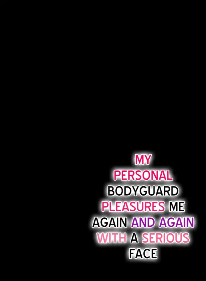 My Awkward Bodyguard Pleasures Me Again and Again with a Serious Face Chapter 9 - page 2