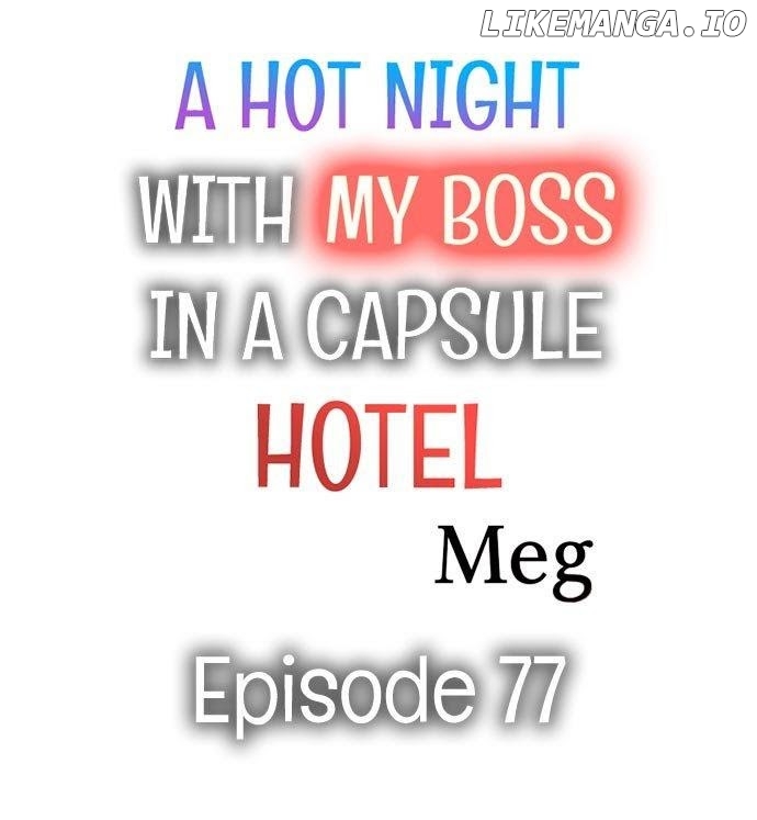 A Hot Night With My Boss In A Capsule Hotel chapter 77 - page 1