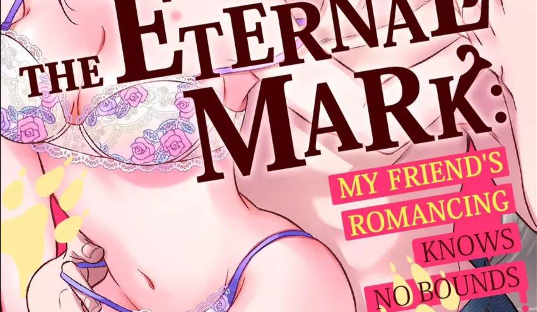 The Eternal Mark: My Friend's Romancing Knows No Bounds Chapter 1 - page 2