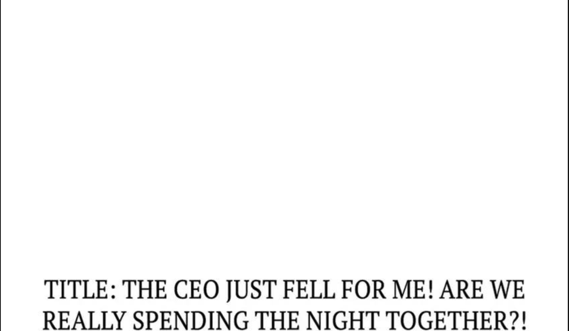 The CEO Just Fell for Me! Are We Really Spending the Night Together?! Chapter 1 - page 62