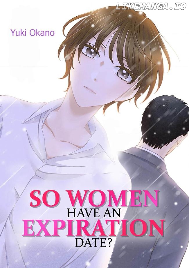 So Women Have an Expiration Date? Chapter 7 - page 1