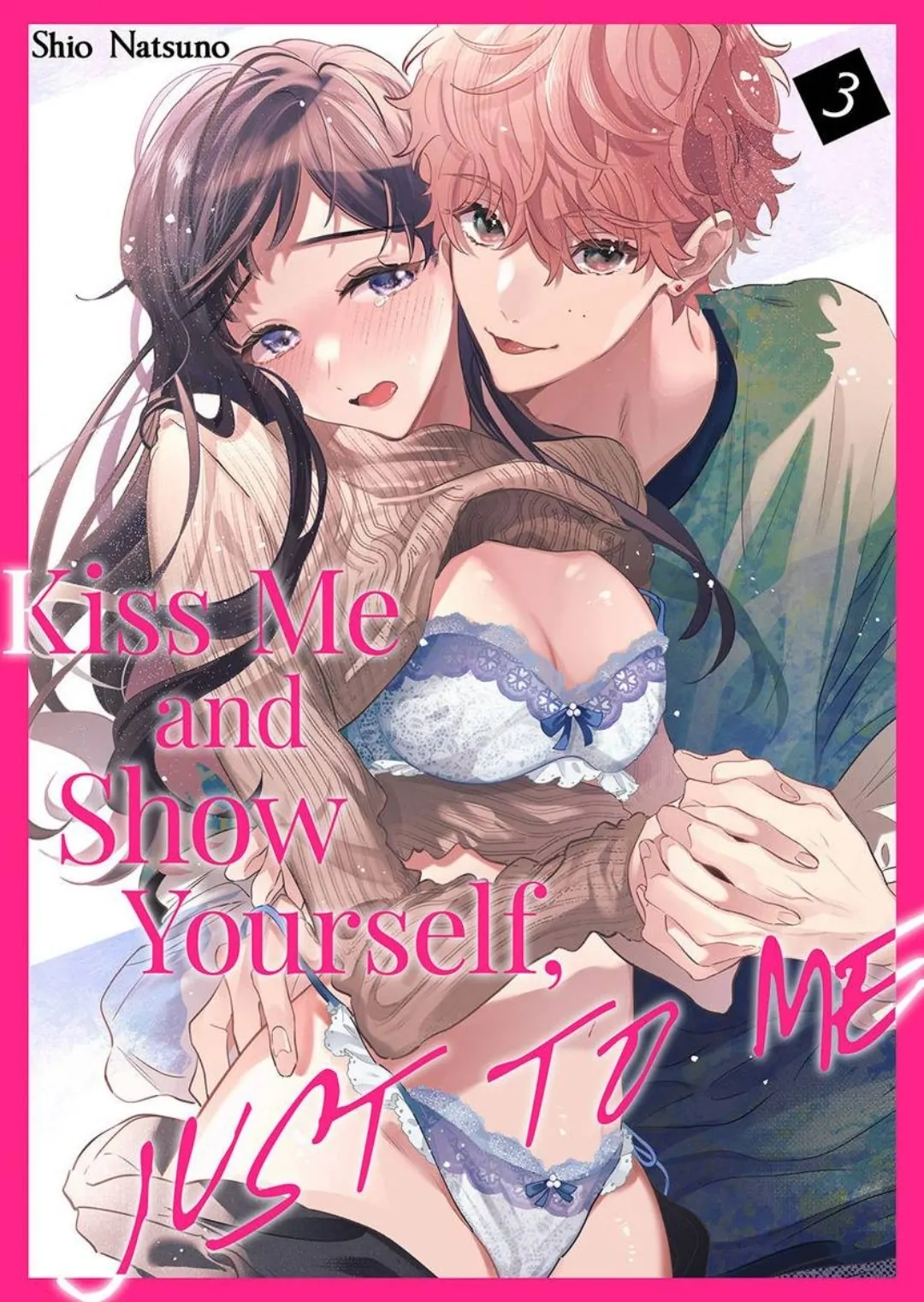 Kiss Me and Show Yourself, Just to Me 《Official》 Chapter 3 - page 1