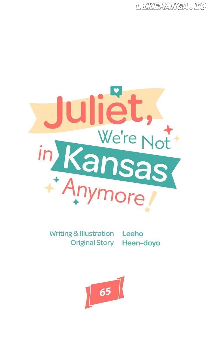 Juliet, We're Not in Kansas Anymore! Chapter 65 - page 47