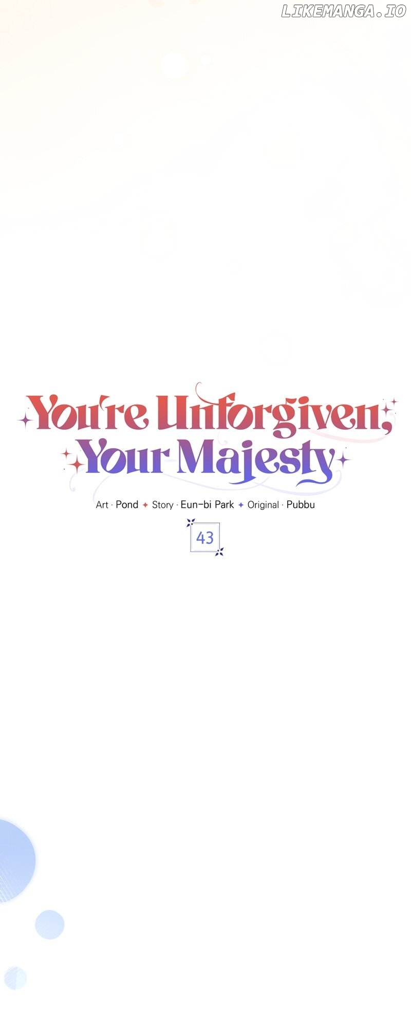 You're Unforgiven, Your Majesty Chapter 43 - page 15