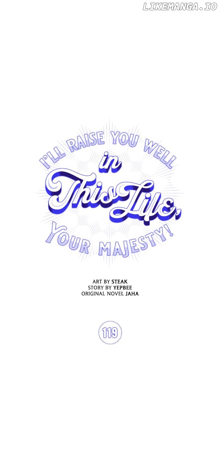 I'll Raise You Well in This Life, Your Majesty! Chapter 119 - page 16
