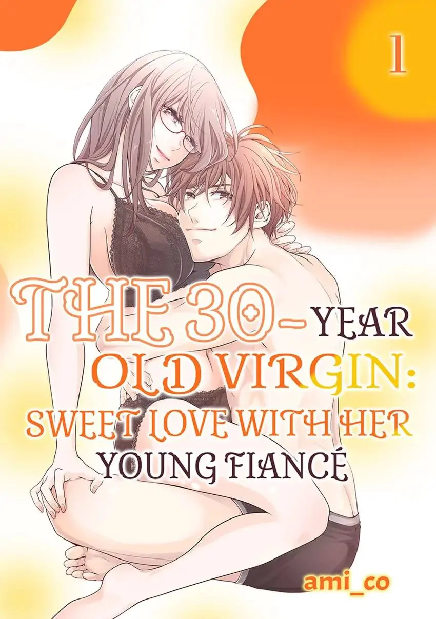 The 30-Year Old Virgin: Sweet Love with Her Young Fiancé [Official] Chapter 1 - page 1