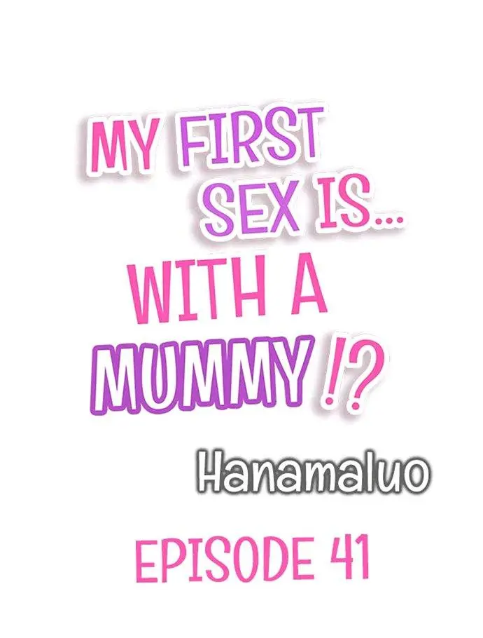 My First Sex Is ...with A Mummy!? chapter 41 - page 1