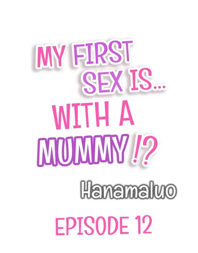 My First Sex Is ...with A Mummy!? chapter 12 - page 1