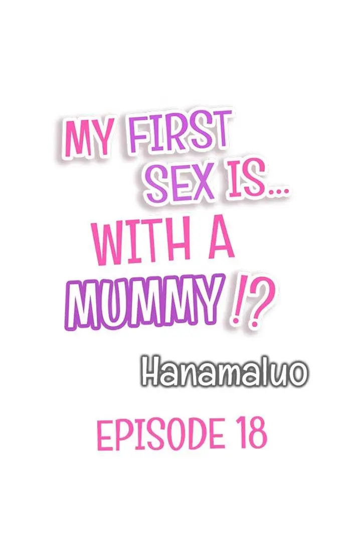 My First Sex Is ...with A Mummy!? chapter 18 - page 1