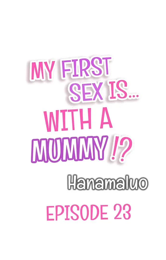 My First Sex Is ...with A Mummy!? chapter 23 - page 1