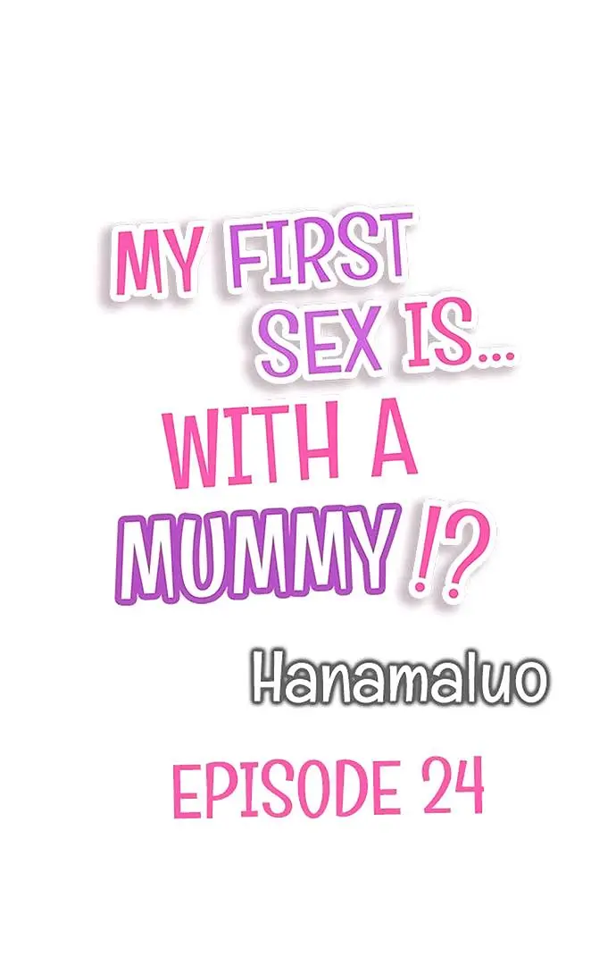My First Sex Is ...with A Mummy!? chapter 24 - page 1