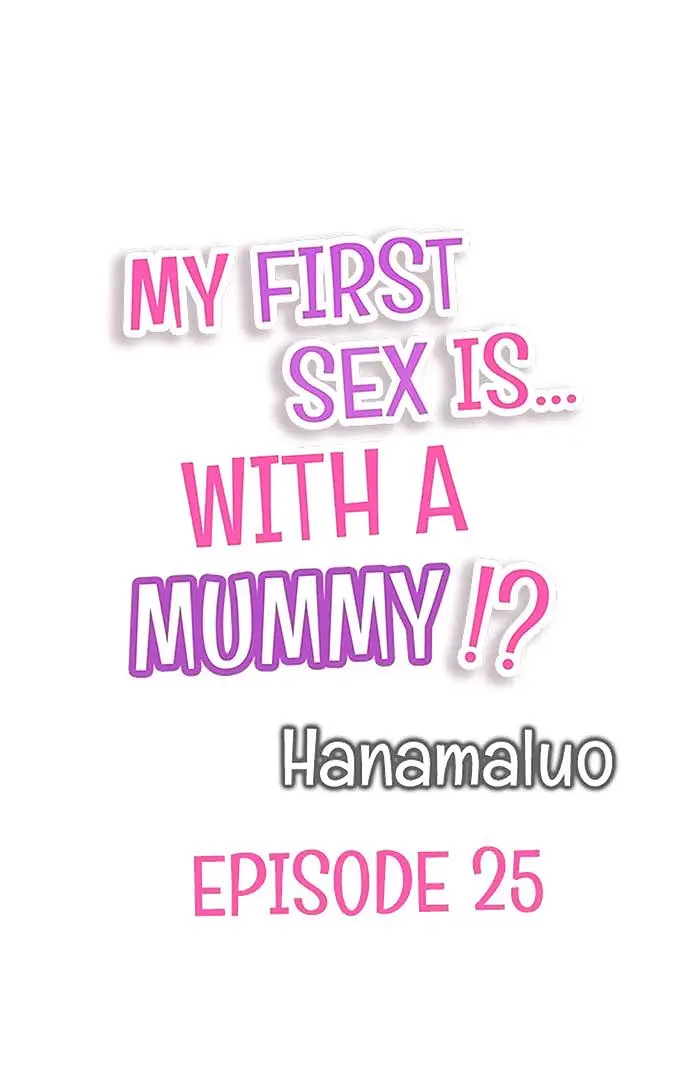 My First Sex Is ...with A Mummy!? chapter 25 - page 1
