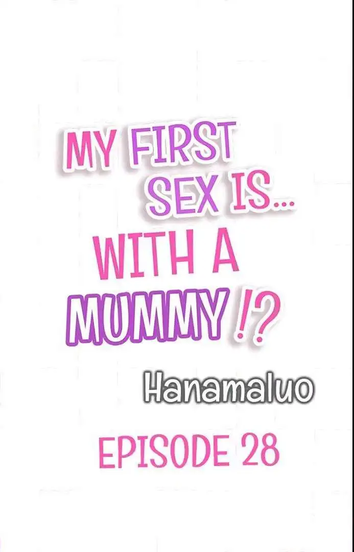 My First Sex Is ...with A Mummy!? chapter 28 - page 1