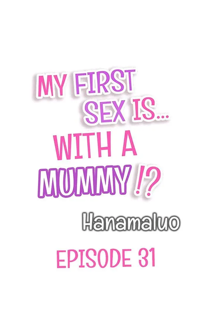 My First Sex Is ...with A Mummy!? chapter 31 - page 1