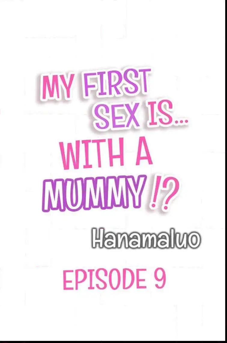 My First Sex Is ...with A Mummy!? chapter 9 - page 1