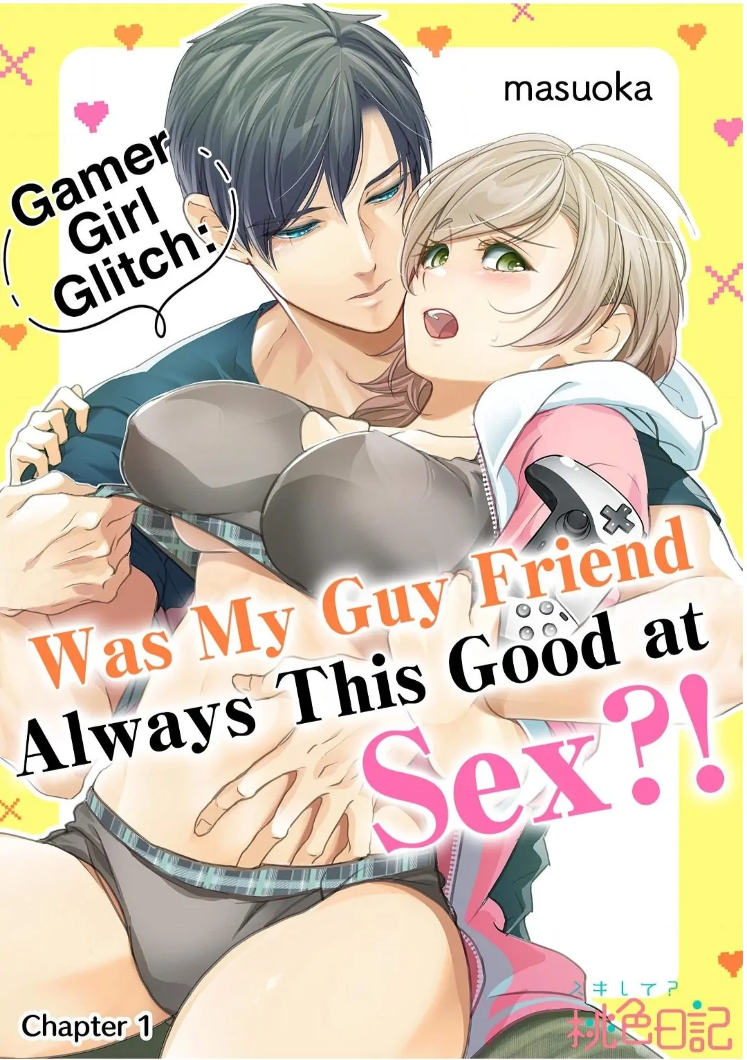 Gamer Girl Glitch: Was My Guy Friend Always This Good at Sex?! (Official) Chapter 1 - page 1