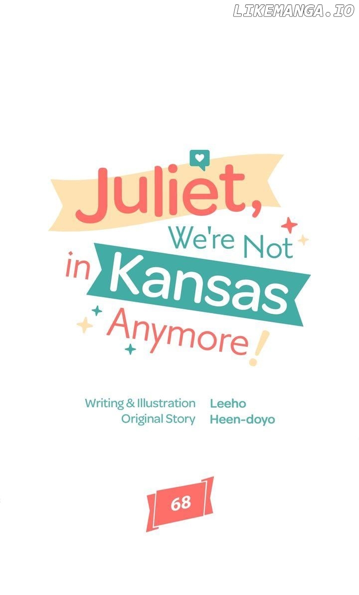 Juliet, We're Not in Kansas Anymore! Chapter 68 - page 17