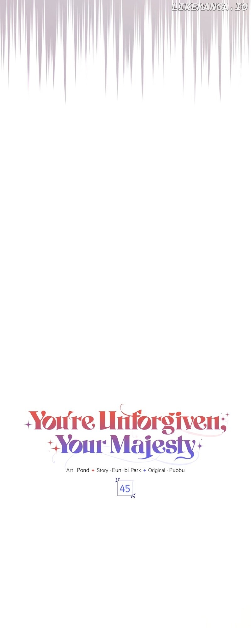 You're Unforgiven, Your Majesty Chapter 45 - page 7