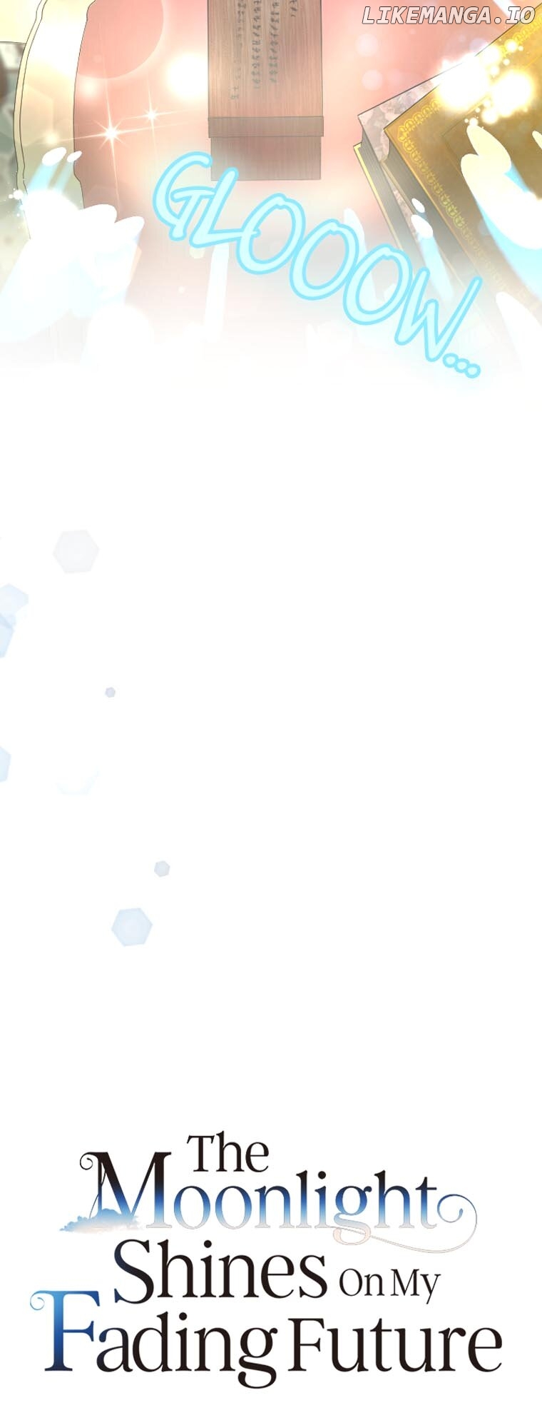 The Moonlight Shines On My Fading Future Chapter 64 - page 9