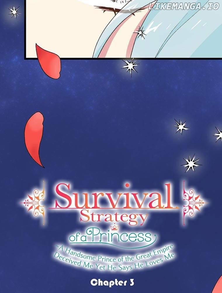 Survival Strategy of a Princess ~A Handsome Prince of the Great Empire Deceived Me Yet He Says He Loves Me Chapter 3 - page 2