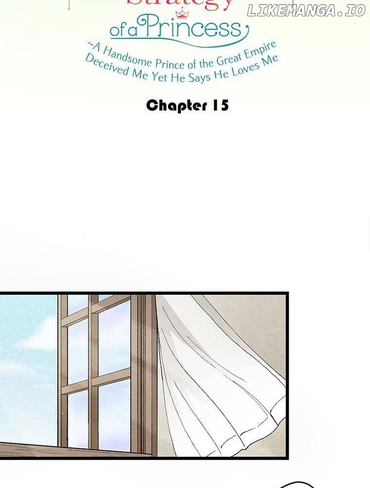 Survival Strategy of a Princess ~A Handsome Prince of the Great Empire Deceived Me Yet He Says He Loves Me Chapter 15 - page 14