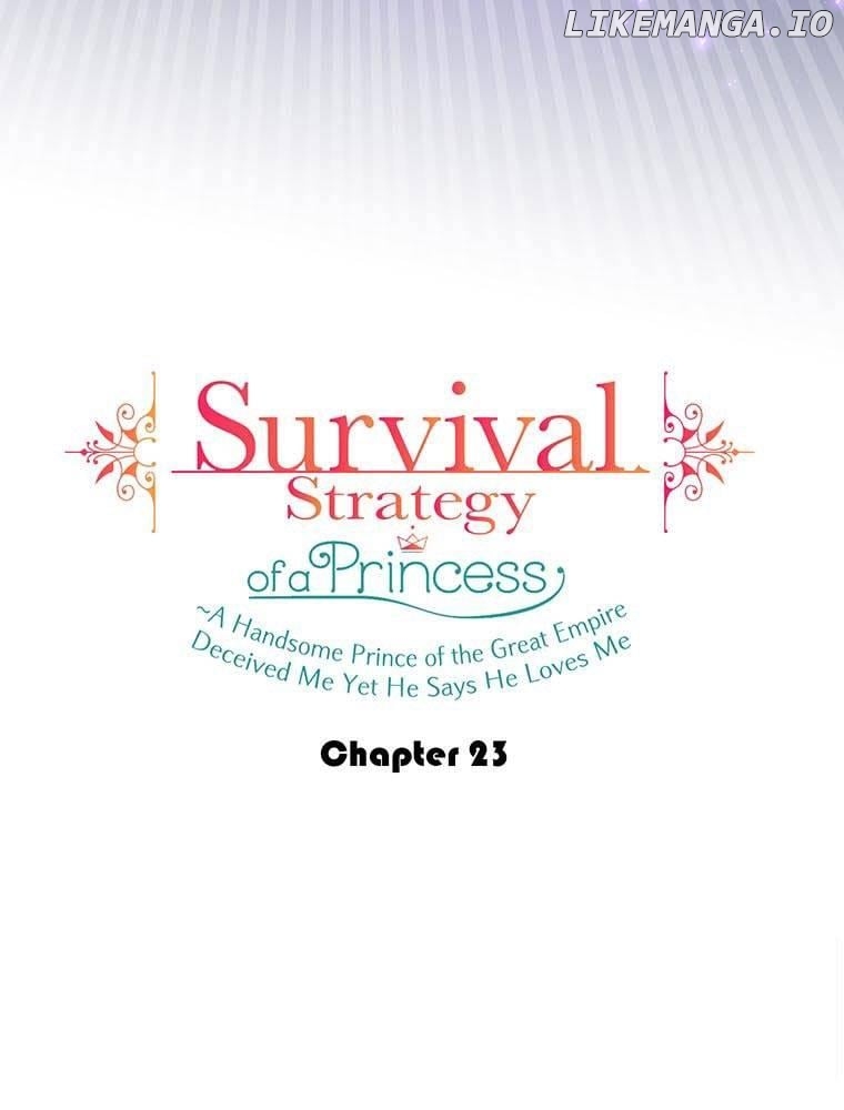Survival Strategy of a Princess ~A Handsome Prince of the Great Empire Deceived Me Yet He Says He Loves Me Chapter 23 - page 5