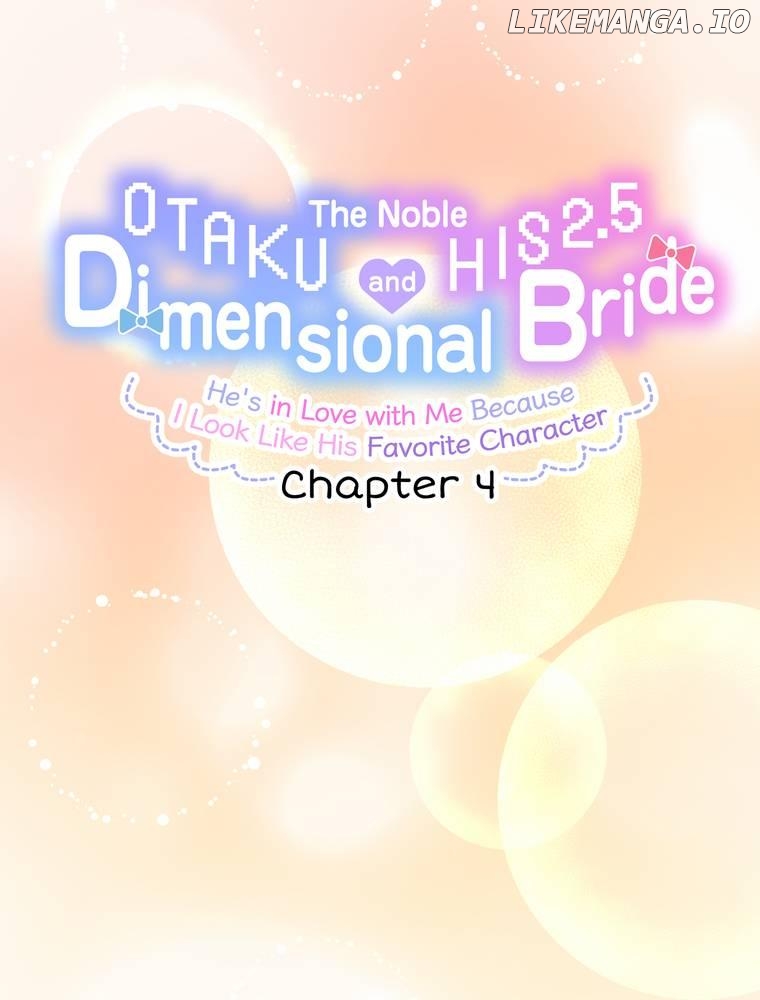 The Noble Otaku and His 2.5 Dimensional Bride ~He's in Love with Me Because I Look Like His Favorite Character~ Chapter 4 - page 9