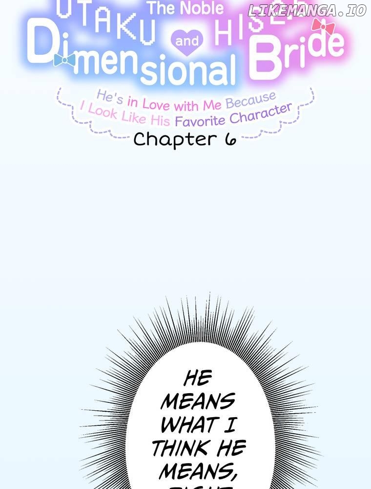 The Noble Otaku and His 2.5 Dimensional Bride ~He's in Love with Me Because I Look Like His Favorite Character~ Chapter 6 - page 14