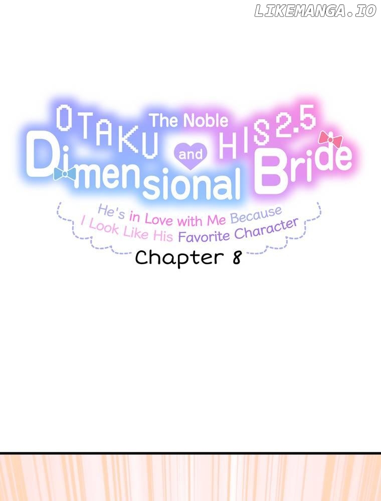 The Noble Otaku and His 2.5 Dimensional Bride ~He's in Love with Me Because I Look Like His Favorite Character~ Chapter 8 - page 35