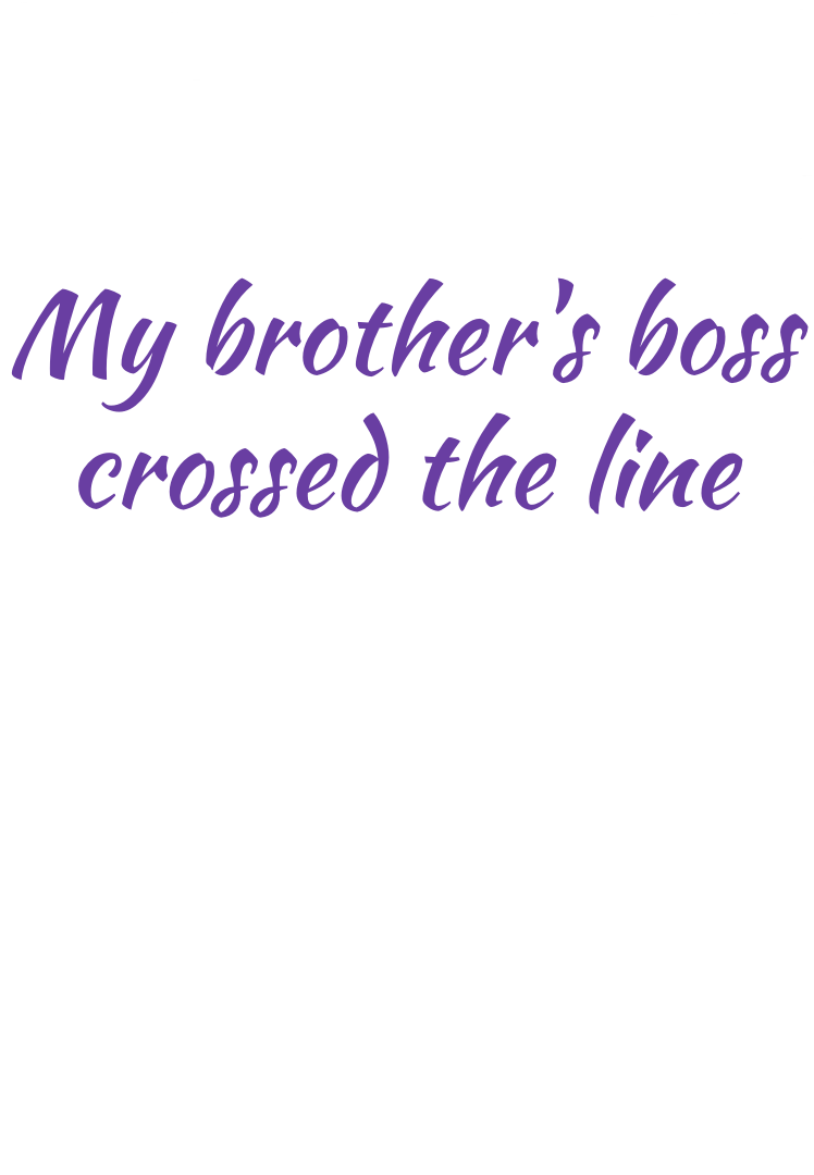 My Brother's Boss Crossed The Line Chapter 2 - page 58