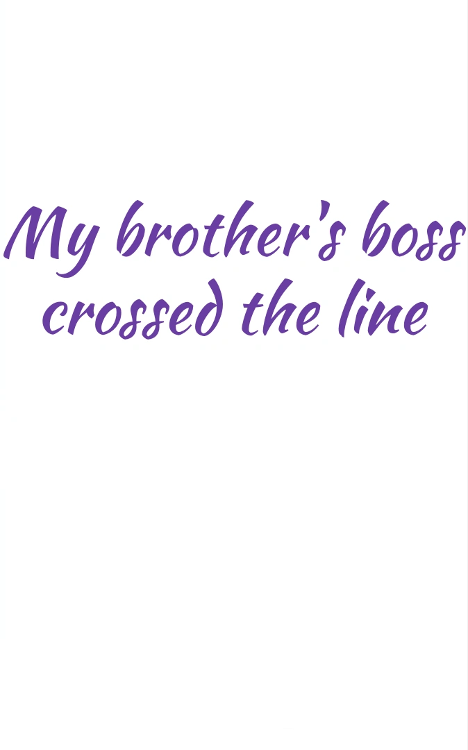 My Brother's Boss Crossed The Line Chapter 6 - page 33
