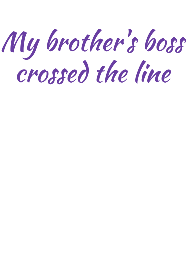 My Brother's Boss Crossed The Line Chapter 9 - page 46