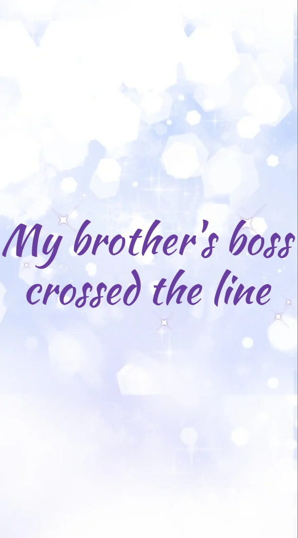 My Brother's Boss Crossed The Line Chapter 10 - page 25