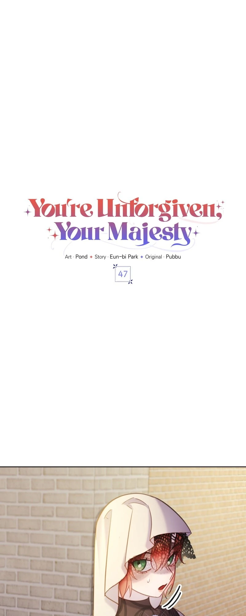 You're Unforgiven, Your Majesty Chapter 47 - page 1