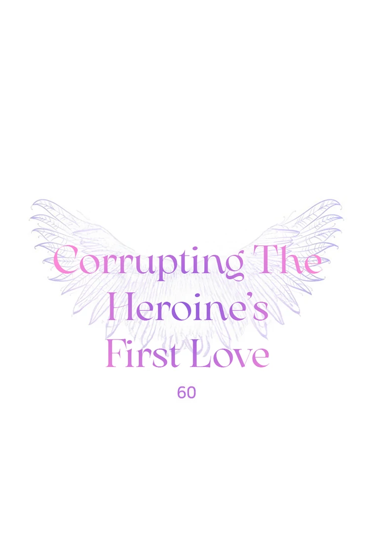 Corrupting the Heroine’s First Love Chapter 60 - page 1