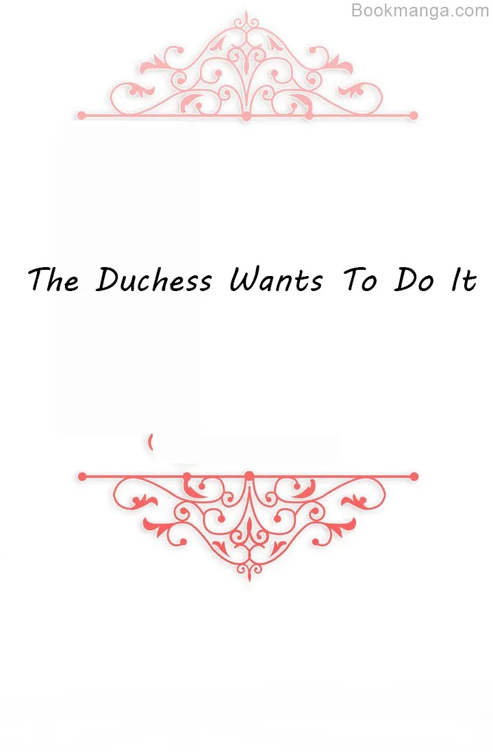 The Duchess Wants To Do It Chapter 33 - page 7