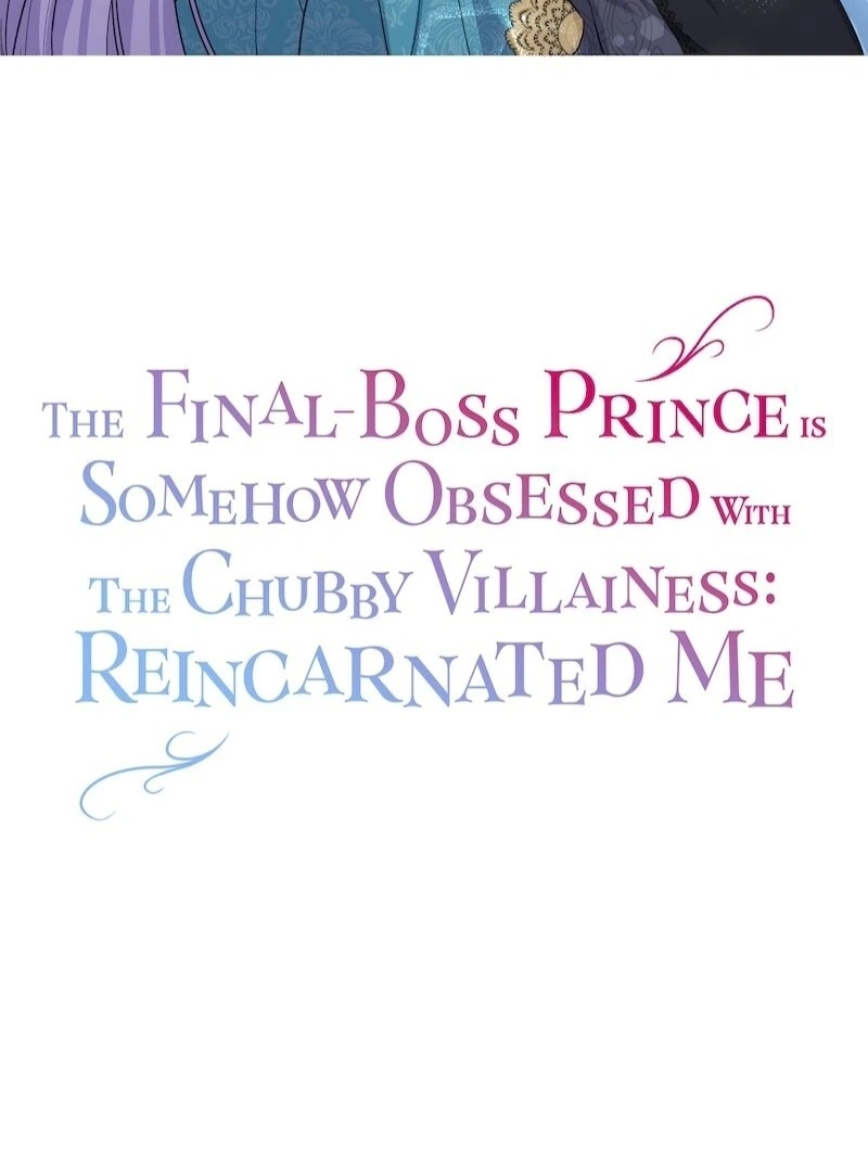 The Final-Boss Prince is Somehow Obsessed with the Chubby Villainess: Reincarnated Me Chapter 22 - page 5