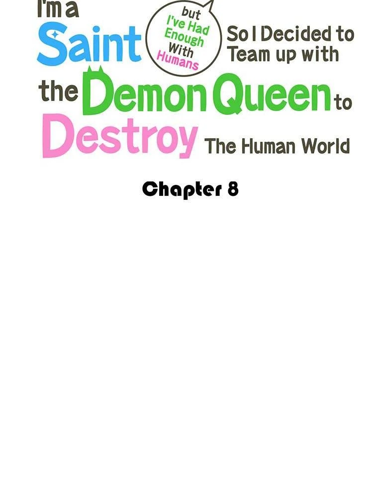 I'm a Saint but I've Had Enough With Humans So I Decided to Team up with the Demon Queen to Destroy The Human World Chapter 8 - page 10