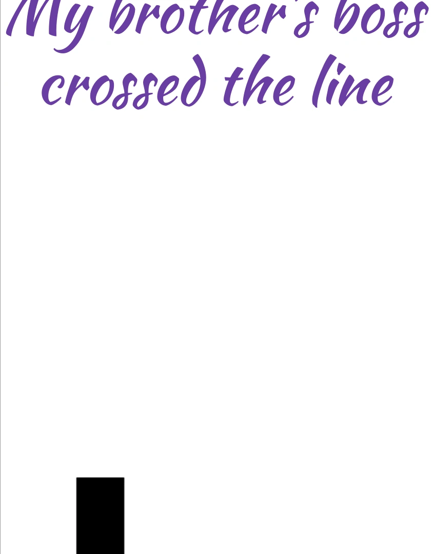 My Brother's Boss Crossed The Line Chapter 13 - page 36