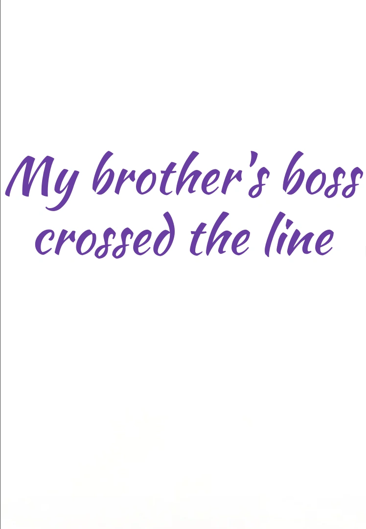 My Brother's Boss Crossed The Line Chapter 14 - page 57