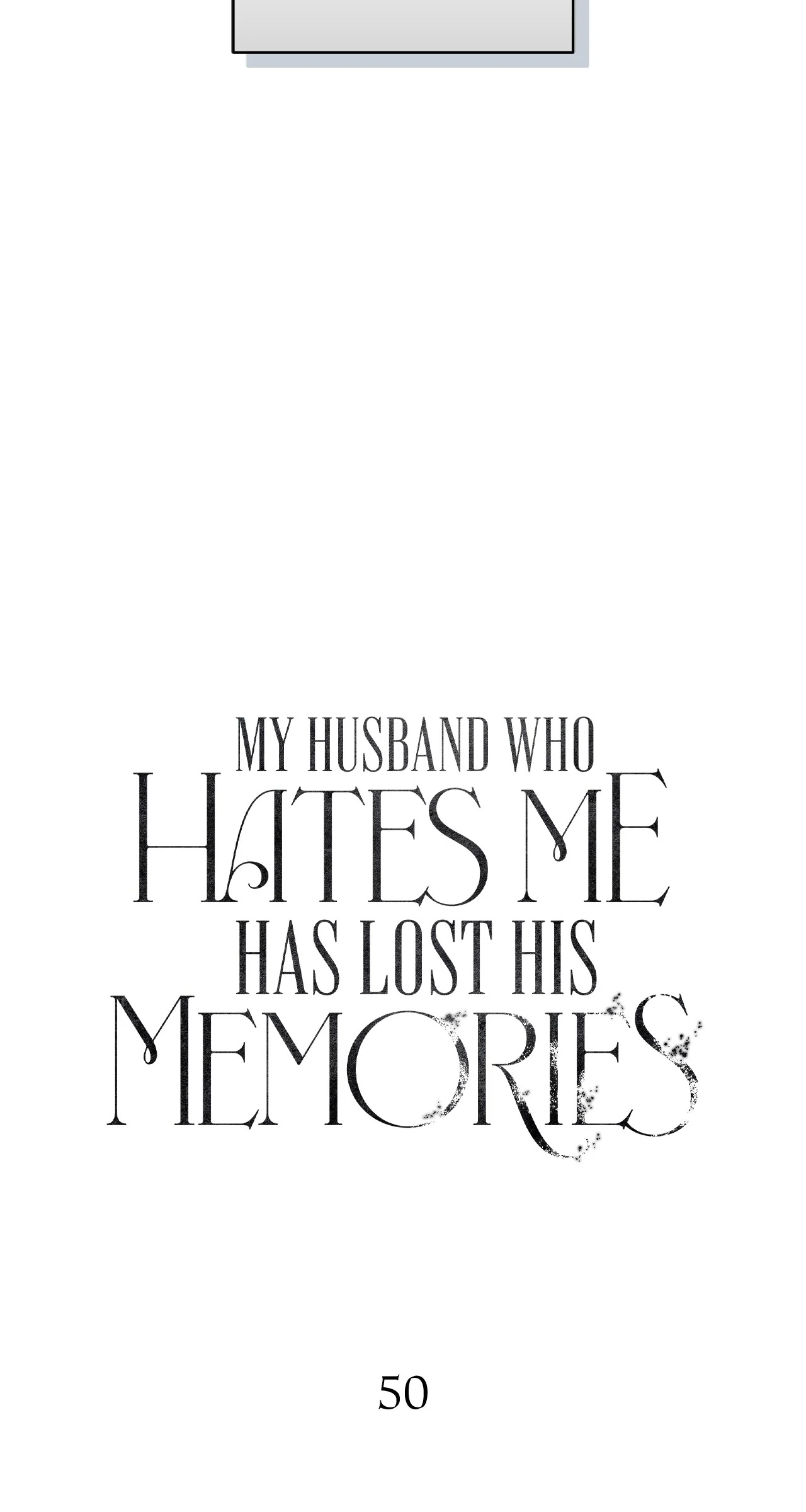 My Husband Who Hates Me Has Lost His Memories Chapter 50 - page 18