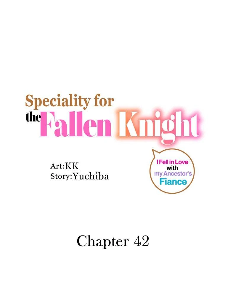 Speciality for the Fallen Knight ~I Fell in Love with my Ancestor's Fiance Chapter 42 - page 1