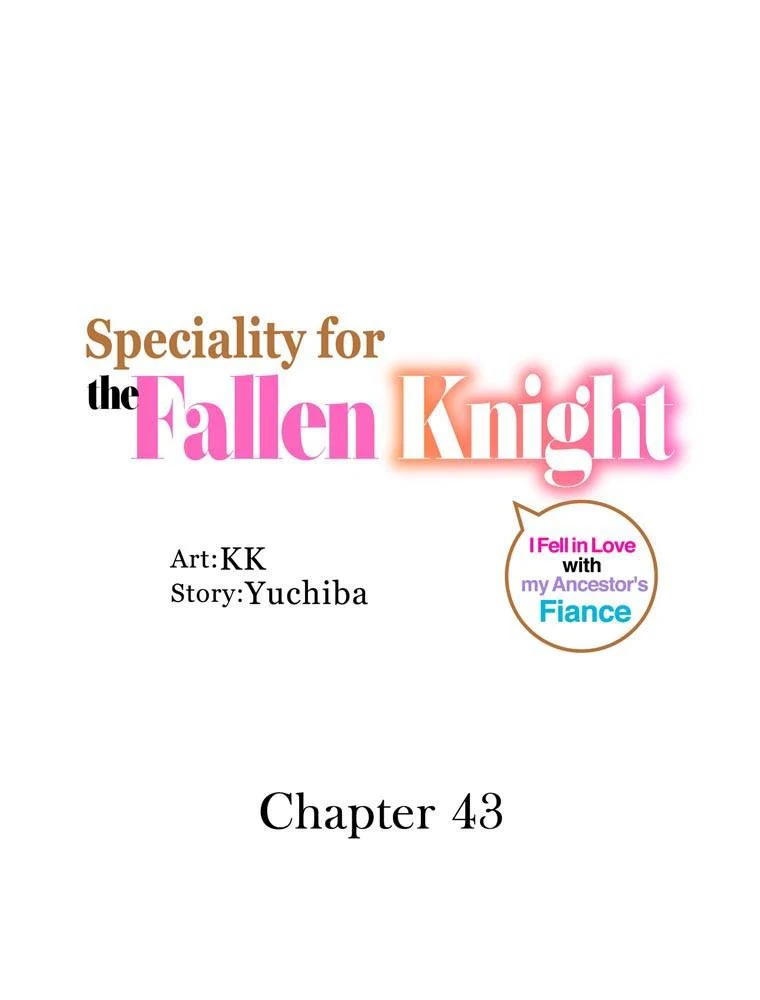 Speciality for the Fallen Knight ~I Fell in Love with my Ancestor's Fiance Chapter 43 - page 1