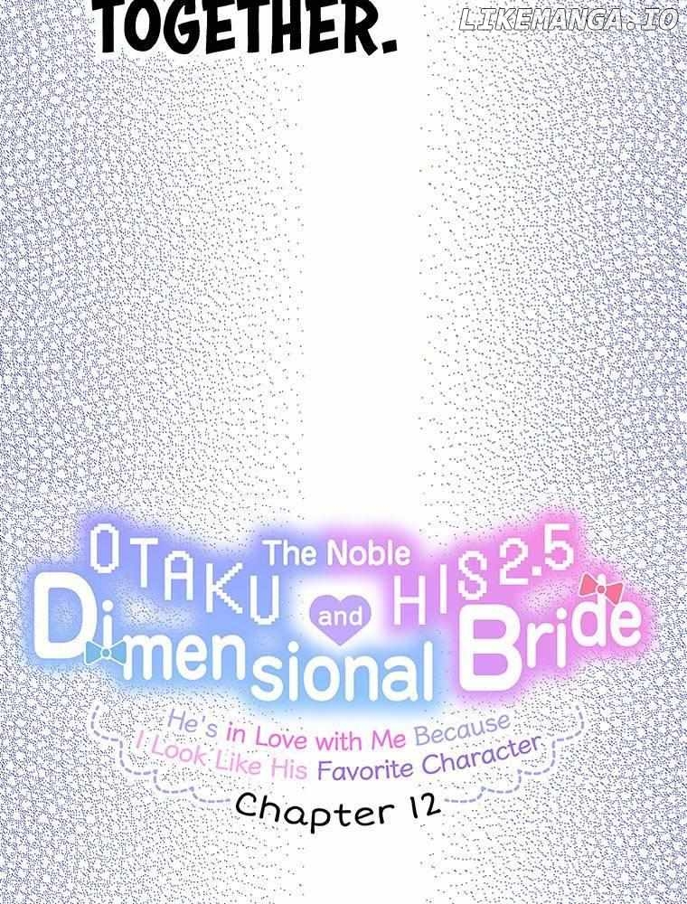 The Noble Otaku and His 2.5 Dimensional Bride ~He's in Love with Me Because I Look Like His Favorite Character~ Chapter 12 - page 19
