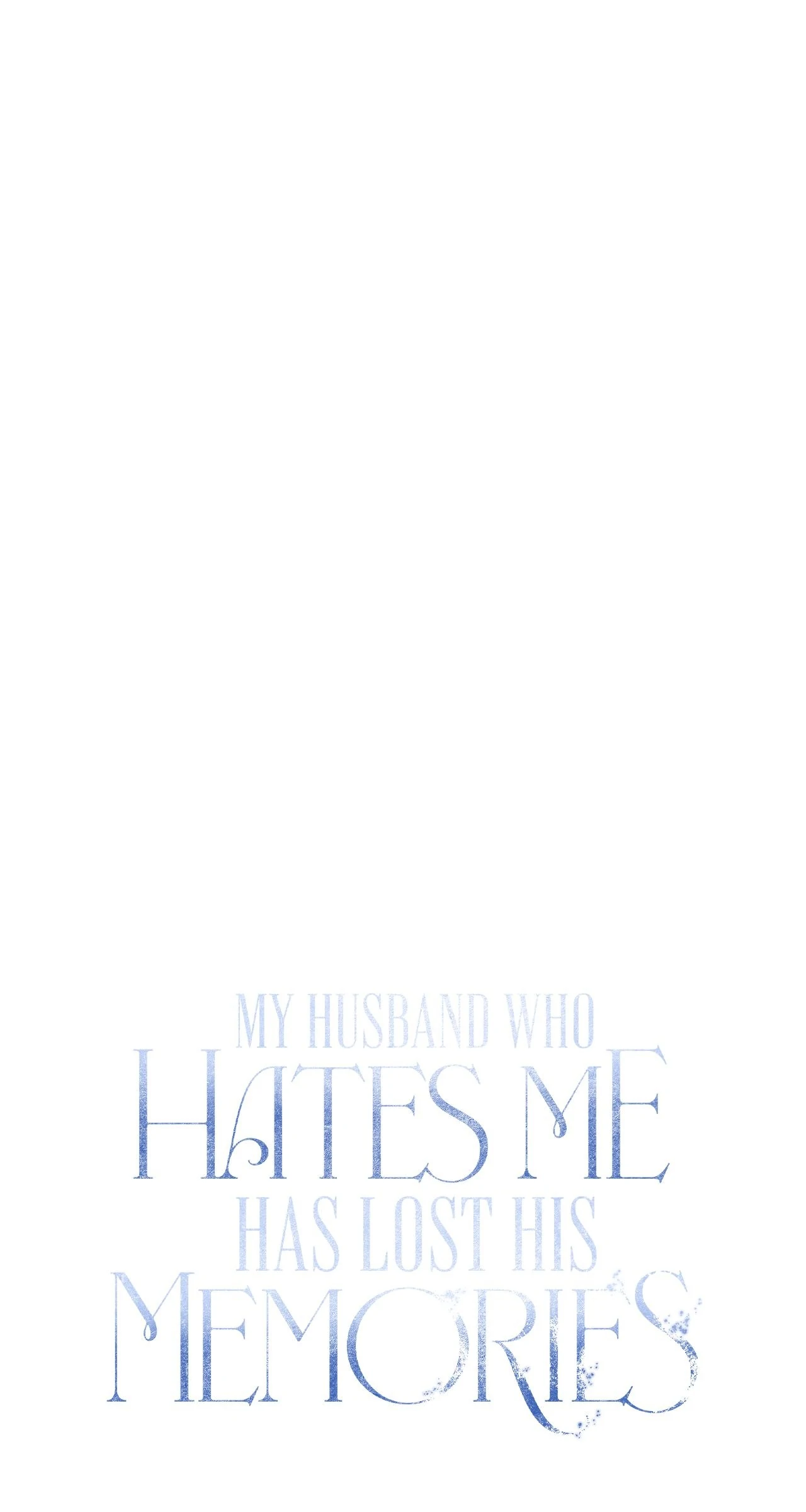 My Husband Who Hates Me Has Lost His Memories Chapter 53 - page 51