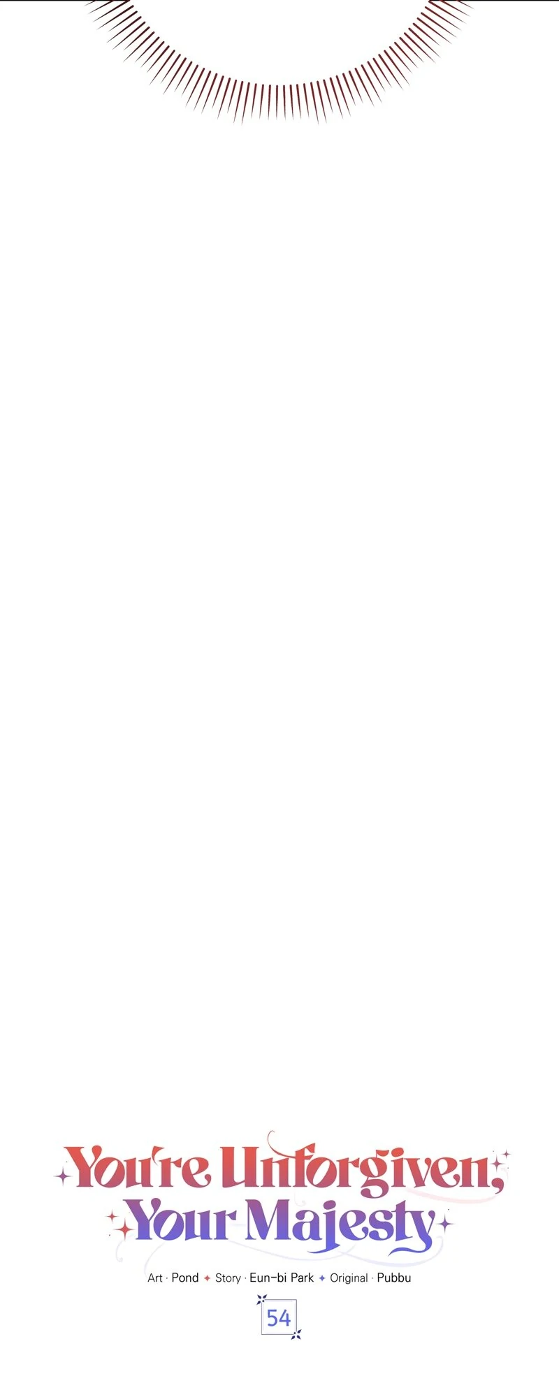 You're Unforgiven, Your Majesty Chapter 54 - page 6