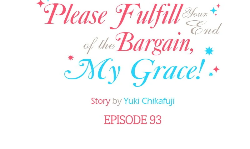 Please Fulfill Your End of the Bargain, My Grace! Chapter 93 - page 6