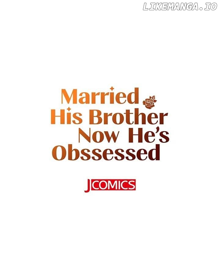 Married His Brother and Now He's Obsessed Chapter 44 - page 72