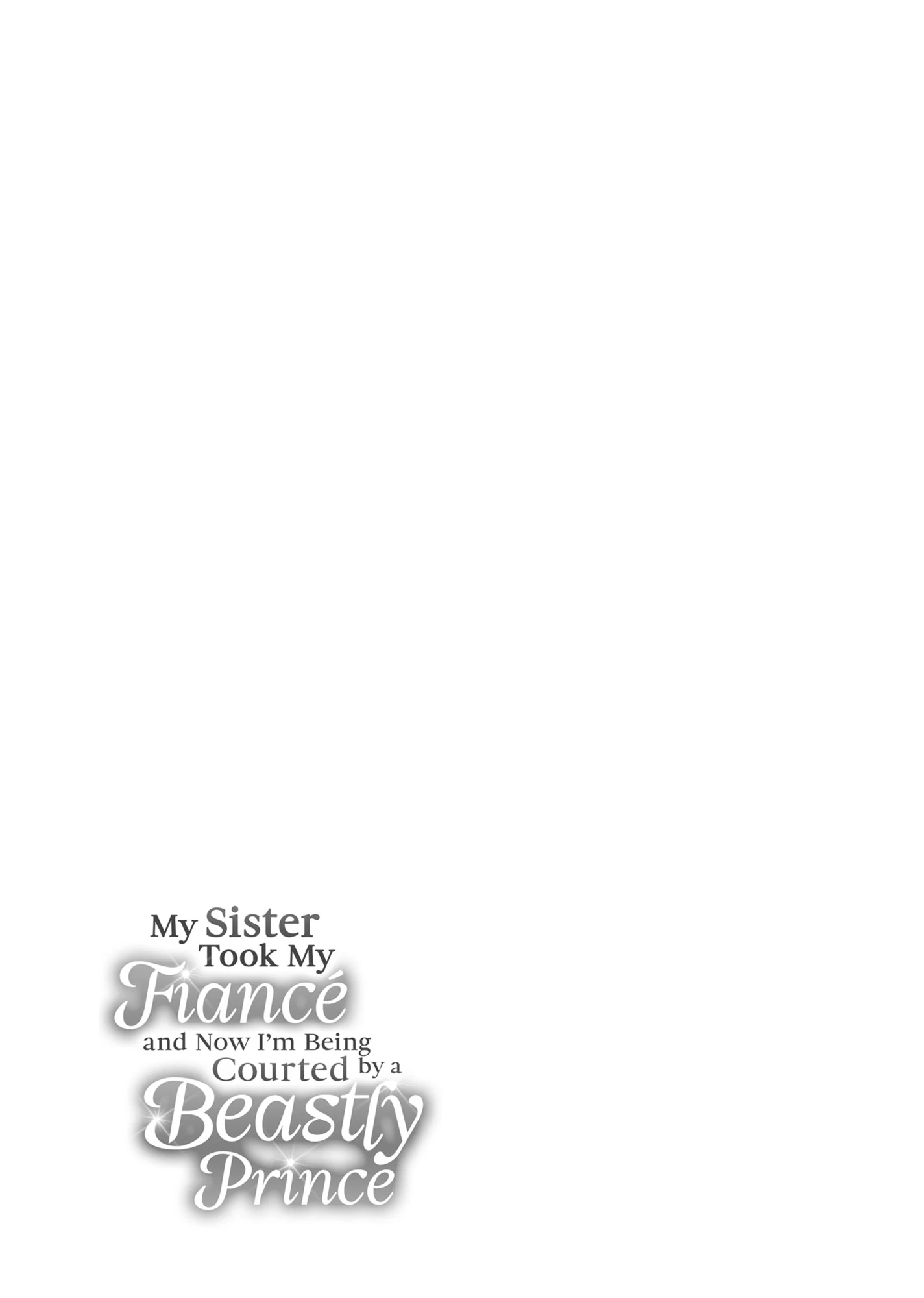 My Sister Took My Fiancé and Now I'm Being Courted by a Beastly Prince Chapter 18 - page 27